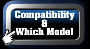 Compatibility And Which Model Needed